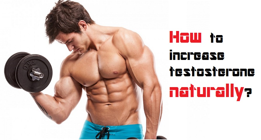 how to increase testosterone naturally
